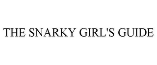 THE SNARKY GIRL'S GUIDE