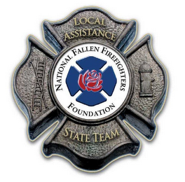 LOCAL ASSISTANCE STATE TEAM NATIONAL FALLEN FIREFIGHTERS FOUNDATION