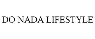 DO NADA LIFESTYLE