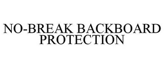 NO-BREAK BACKBOARD PROTECTION