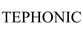 TEPHONIC