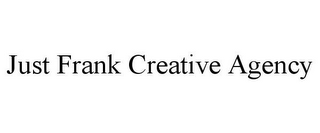 JUST FRANK CREATIVE AGENCY