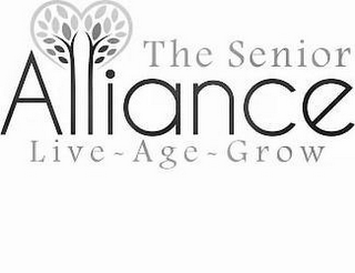 THE SENIOR ALLIANCE LIVE ~ AGE ~ GROW