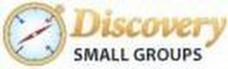 DISCOVERY SMALL GROUPS