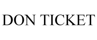 DON TICKET