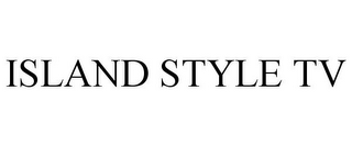 ISLAND STYLE TV
