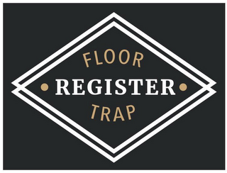 FLOOR REGISTER TRAP