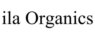 ILA ORGANICS