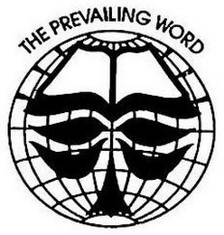 THE PREVAILING WORD