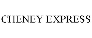 CHENEY EXPRESS