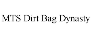 MTS DIRT BAG DYNASTY