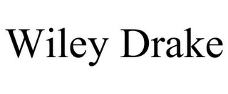 WILEY DRAKE