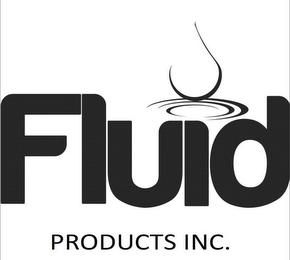 FLUID PRODUCTS INC.