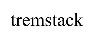 TREMSTACK