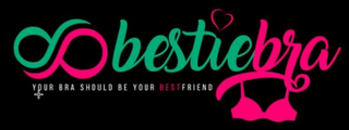 BESTIE BRA YOUR BRA SHOULD BE YOUR BESTFRIEND