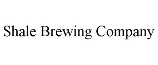 SHALE BREWING COMPANY