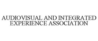 AUDIOVISUAL AND INTEGRATED EXPERIENCE ASSOCIATION