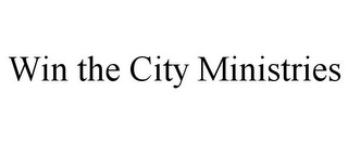 WINTHECITYMINISTRIES