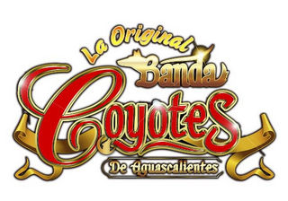 LA ORIGINAL BANDA COYOTES DE AGUASCALIENTES