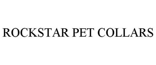 ROCKSTAR PET COLLARS