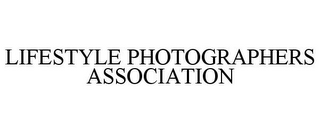 LIFESTYLE PHOTOGRAPHERS ASSOCIATION