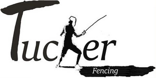 TUCKER FENCING