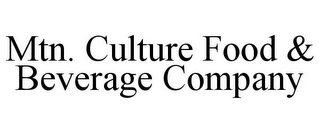 MTN. CULTURE FOOD & BEVERAGE COMPANY