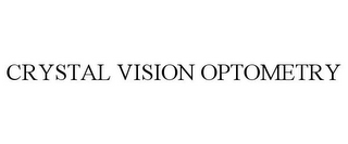 CRYSTAL VISION OPTOMETRY