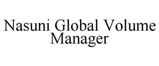 NASUNI GLOBAL VOLUME MANAGER