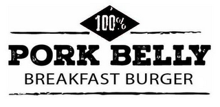 100% PORK BELLY BREAKFAST BURGER