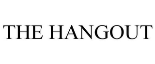 THE HANGOUT