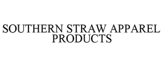 SOUTHERN STRAW APPAREL PRODUCTS