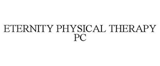 ETERNITY PHYSICAL THERAPY PC