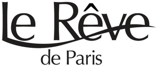 LE RÊVE DE PARIS