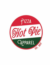 PIZZA HOT PIE APPAREL EST. 2017