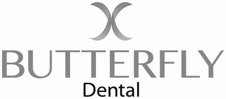 X BUTTERFLY DENTAL