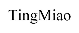 TINGMIAO