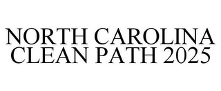 NORTH CAROLINA CLEAN PATH 2025