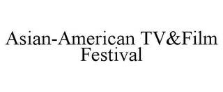 ASIAN-AMERICAN TV&FILM FESTIVAL