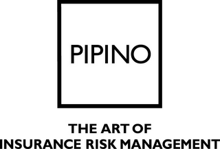 PIPINO THE ART OF INSURANCE RISK MANAGEMENT