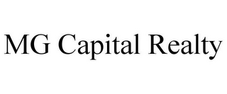 MG CAPITAL REALTY