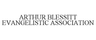 ARTHUR BLESSITT EVANGELISTIC ASSOCIATION