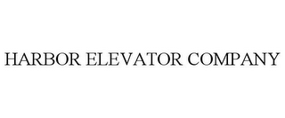 HARBOR ELEVATOR COMPANY