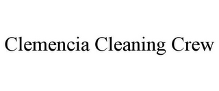 CLEMENCIA CLEANING CREW