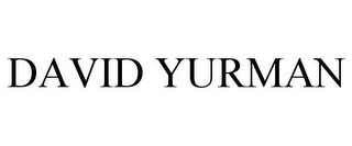 DAVID YURMAN