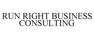 RUN RIGHT BUSINESS CONSULTING