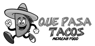 QUE PASA TACOS MEXICAN FOOD