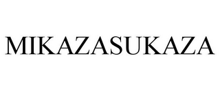 MIKAZASUKAZA