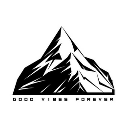 GOOD VIBES FOREVER