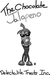 THE CHOCOLATE JALAPENO DELECTABLE TREATS INC.